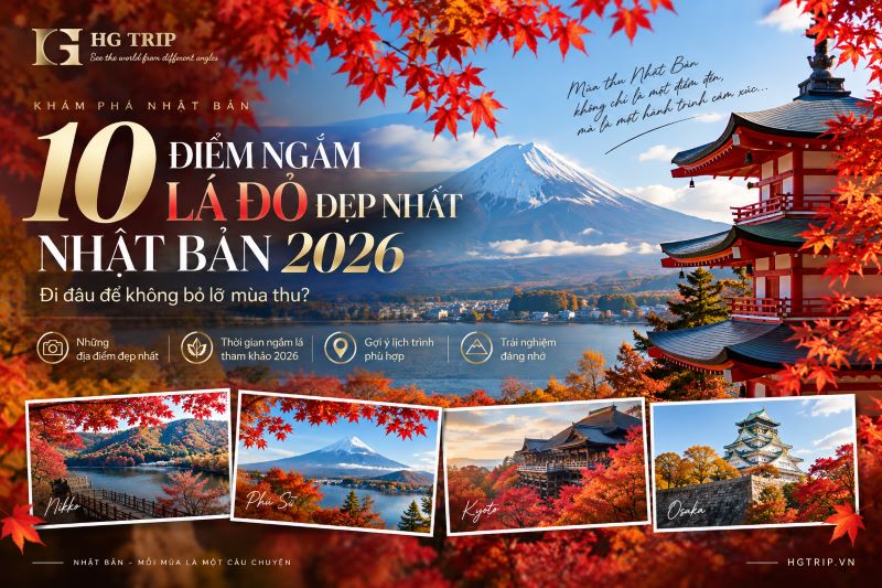 10 điểm ngắm lá đỏ đẹp nhất Nhật Bản 2026: Đi đâu để không bỏ lỡ mùa thu?